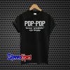 Fathers Day Pop-pop T-Shirt