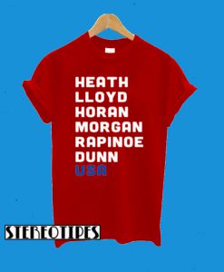 Heath Lloyd Horan Morgan Rapinoe Dunn USA T-Shirt