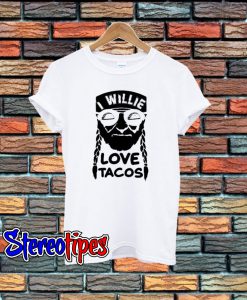 I Willie Love Tacos T-Shirt