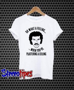 Lionel Richie Plastering a Ceiling T-Shirt