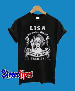 Lisa Sunshine Mixed With A Little Hurricane T-Shirt