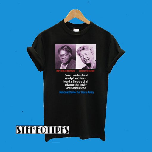 Mary McLeod Bethune-Eleanor Roosevelt T-Shirt