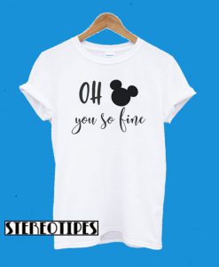 Oh Mickey You So Fine T-Shirt