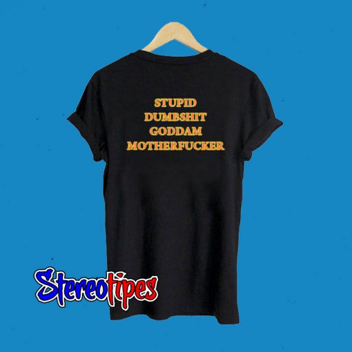 Stupid Dumbshit Goddam Mother Fucker The Offspring T-Shirt