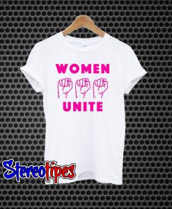 Women Unite T-Shirt