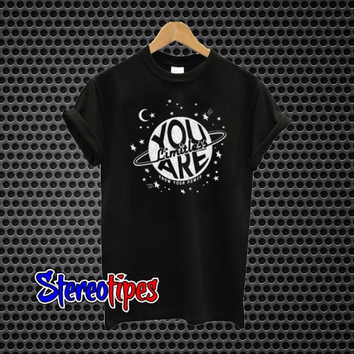 You Are Limitless T-Shirt