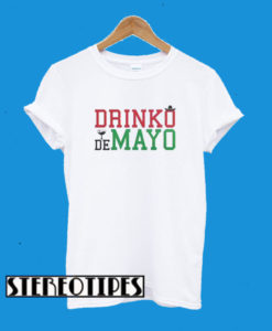 Cinco De Mayo – Drinko De Mayo T-Shirt