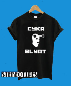 Cyka Blyat T-Shirt