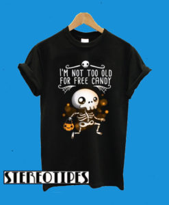 Free Candy Skeleton Trick Or Treat T-Shirt