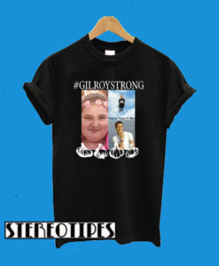 Gilroy Strong Unisex T-Shirt