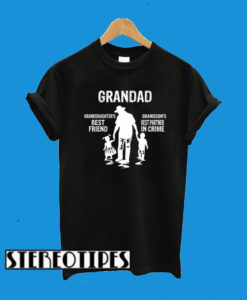 Grandad Granddaughter’s Best Friend Grandson’s Best Partner In Crime T-Shirt