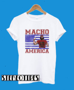 Macho Man Macho America T-Shirt