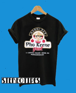 Pho Keene Great T-Shirt