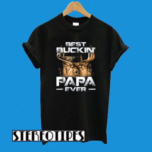 Best Buckin’ Papa Ever T-Shirt