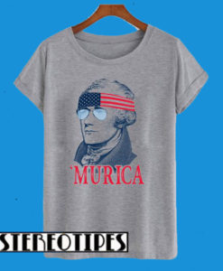 Alexander Hamilton Murica T-Shirt