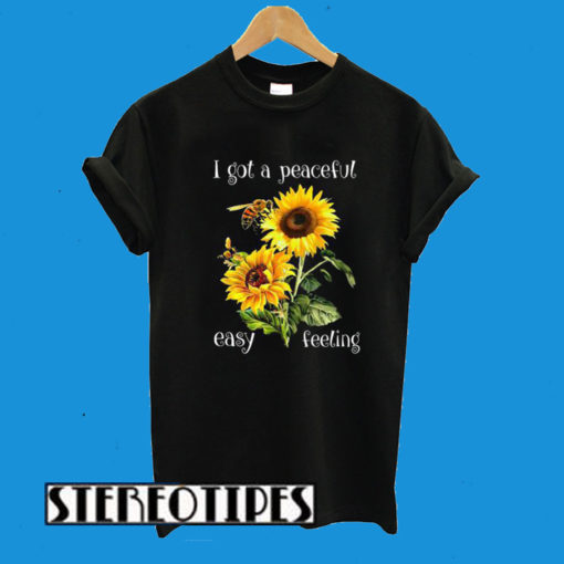 Bee And Sunflower I Got A Peaceful Easy Feeling T-Shirt