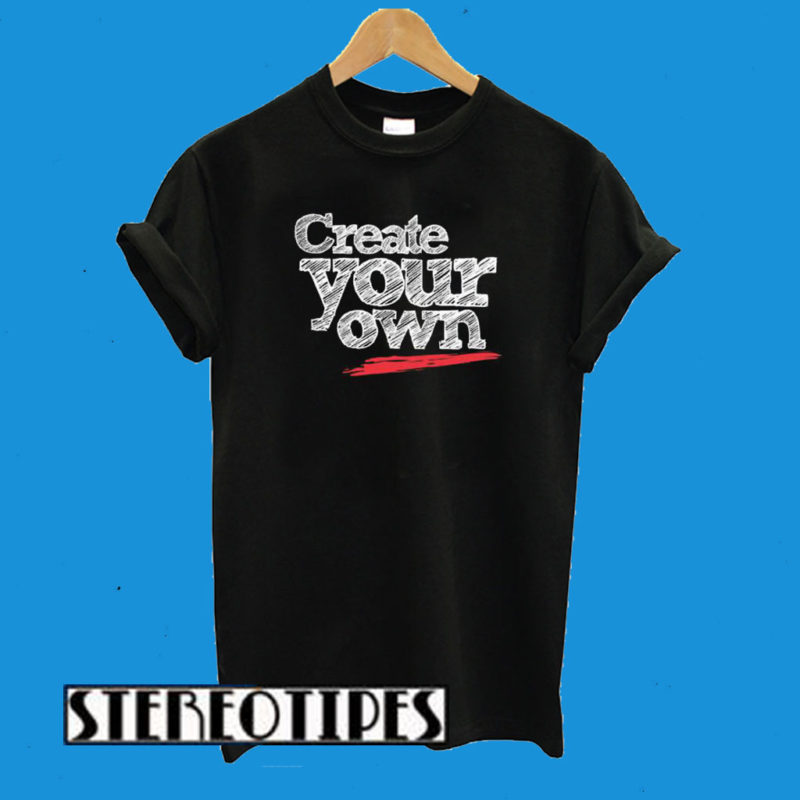 Create Your Own T-Shirt - stereotipes