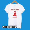 Get To Zero Aids T-Shirt