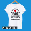 Excellent Khabib Allakhverdiev Be Yourself T-Shirt