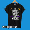 Hocus Pocus Time Witches T-Shirt