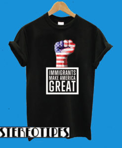 I Am An Immigrant T-Shirt