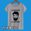 November Is Coming Parody T-Shirt