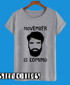 November Is Coming Parody T-Shirt