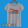 The A Team Stronger Than Cancer T-Shirt