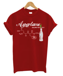 Aspartame - Killing You Softly T-Shirt