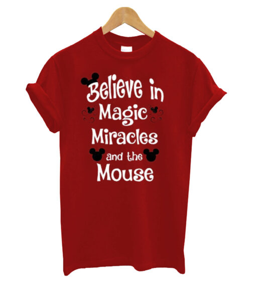 Believe-in-Magic-Miracles-and the mouse t shirt