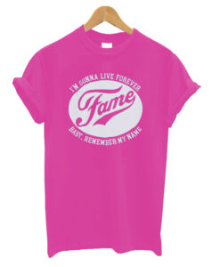 Fame I'm Gonna Live Forever Teen Musical Film Baby Remember My Name Unofficial Womens T-Shirt