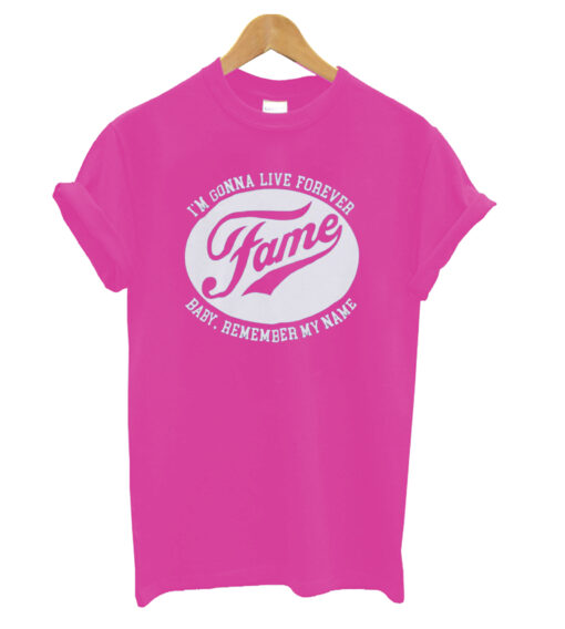 Fame I'm Gonna Live Forever Teen Musical Film Baby Remember My Name Unofficial Womens T-Shirt