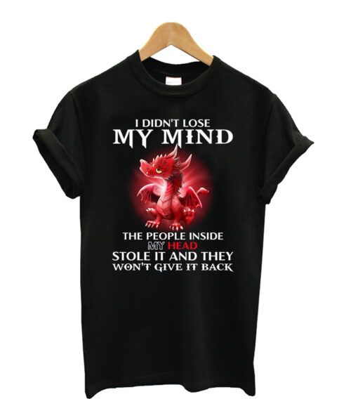 I-Didn't-Lose-My-Mind-The-People inside t shirt