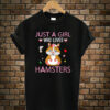 Just-A-Girl-Who-Loves-Hamst t shirt