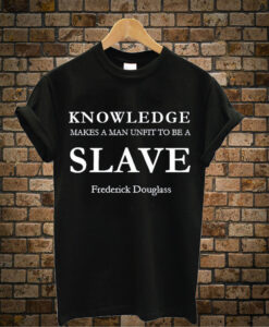 Knowledge-Makes-A-Man-Unfit t shirt