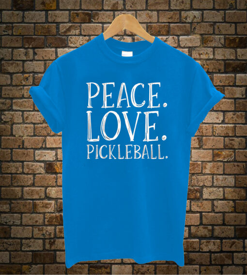 Peace Love Pickleball t shirt