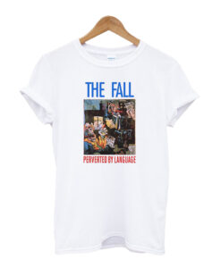 The Fall - Perverted By Language T-Shirt