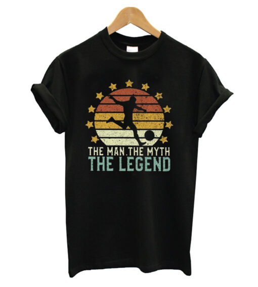 The Man The Myth The Legend Soccer T-shirt