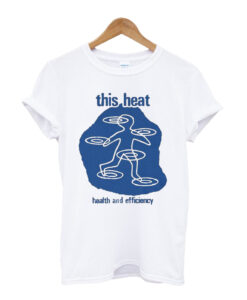 This Heat - Health and Efficiency - Unisex T Shirt