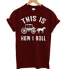 This-Is-How-I-Roll.-Carriag t shirt