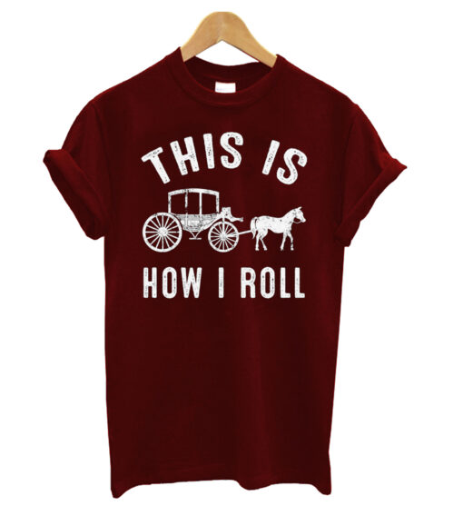 This-Is-How-I-Roll.-Carriag t shirt