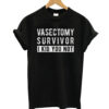 Vasectomy T-Shirt