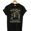 We-Are-Truck-Drivers-We-Eat meat t shirt