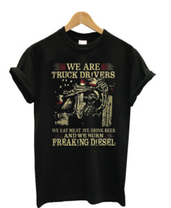 We-Are-Truck-Drivers-We-Eat meat t shirt