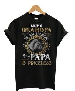 Being-A-Grandpa-Is-An-Honor t shirt