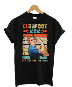 Clubfoot-Mom-It's-Not-For-T shirt