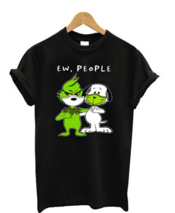 Ew-People-Snoopy-And-Grinch-T shirt