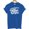 Geologist Take Nothing For Granite T Shirt