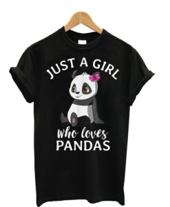 Girls-Just-A-Girl-Who-Loves pandas T shirt