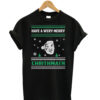 Have-a-Very-Merry-Chrithmat T shirt